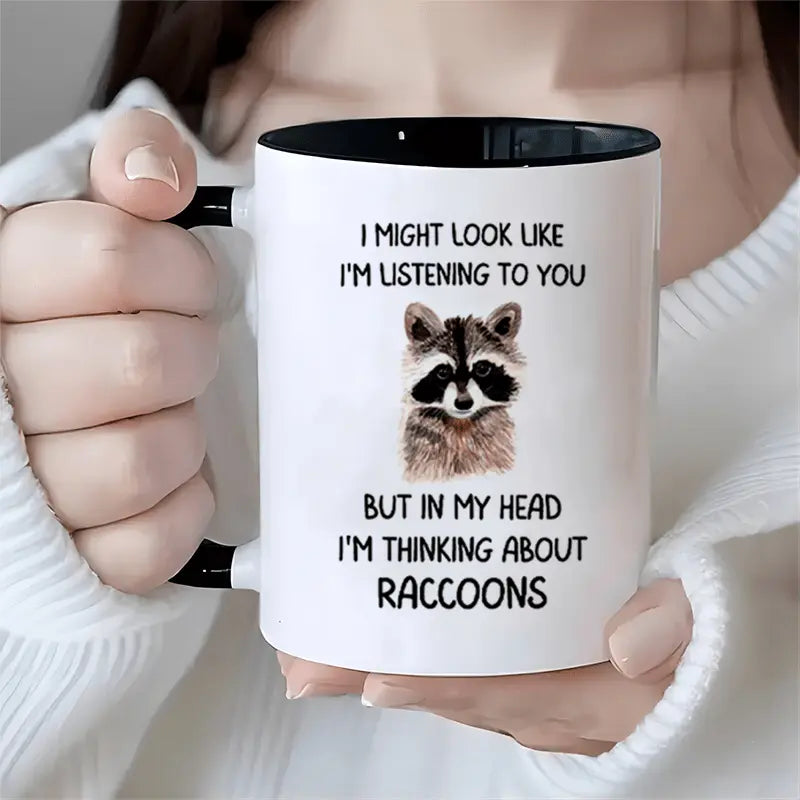 I Might Look Like I'm Listening To You... Raccoon Mug
