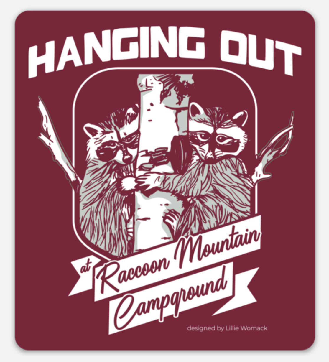 Hanging Out at Raccoon Mountain Magnet