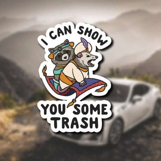 Jumbo I Can Show You Some Trash Sticker