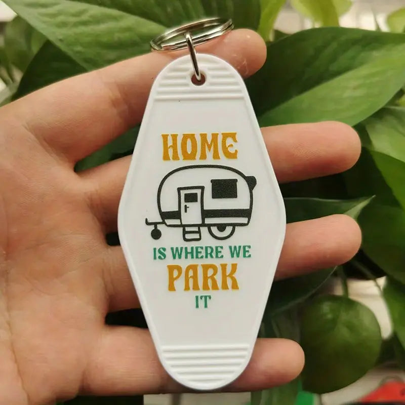 Home Is Where We Park It Keychain