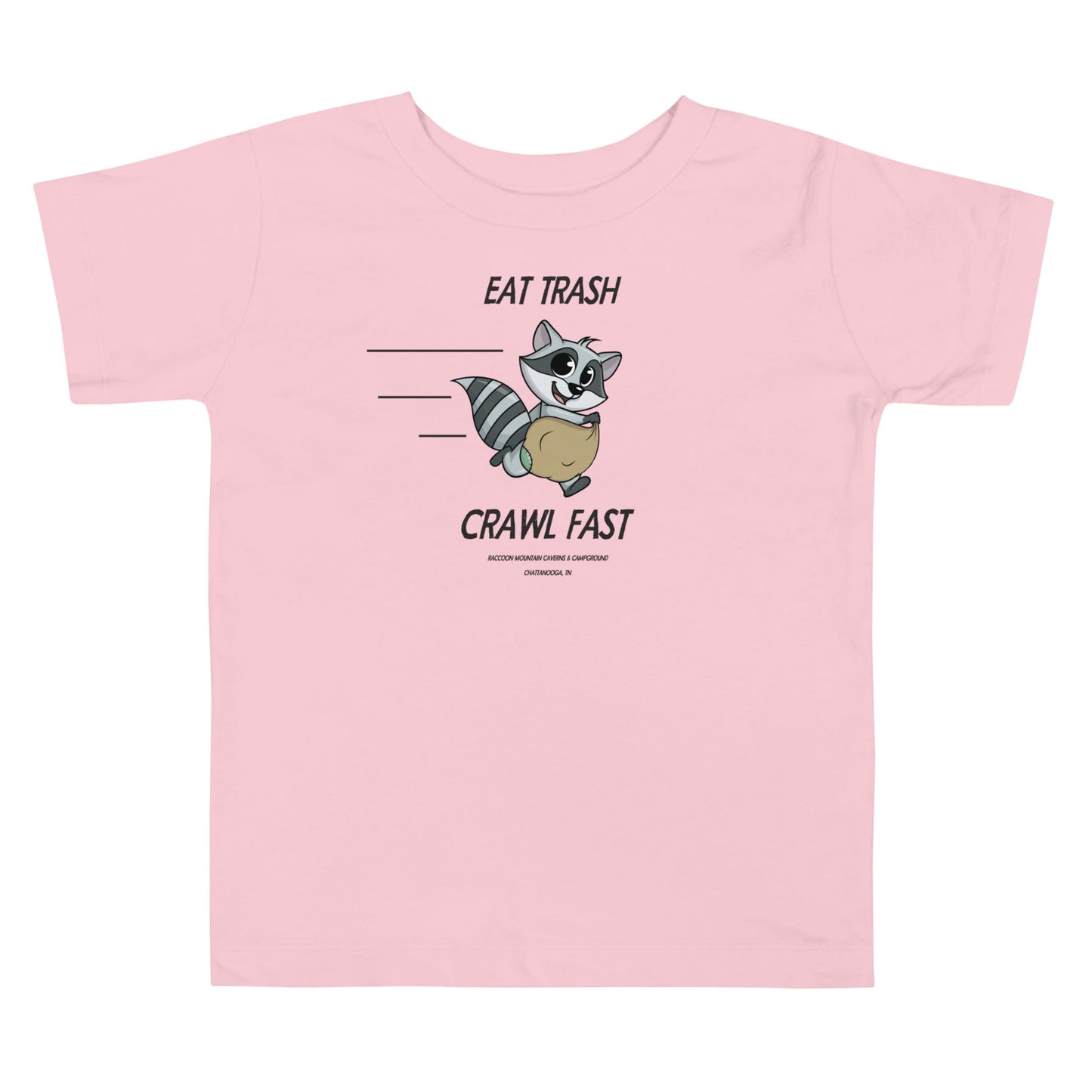 Eat Trash Crawl Fast Toddler Tee Raccoon Mountain Caverns & Campground